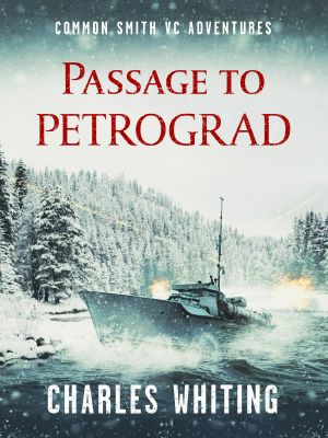 [Common Smith VC Adventures 04] • Passage to Petrograd